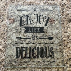 Decorative Glass Cutting Board with quote “Enjoy Life it’s Delicious” 12x14in